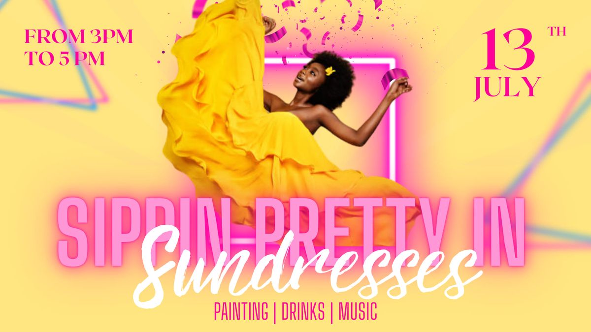 Artipsy Presents: Sippin Pretty in Sundresses Part 2 