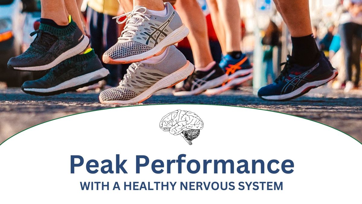 Peak Performance with a Healthy Nervous System