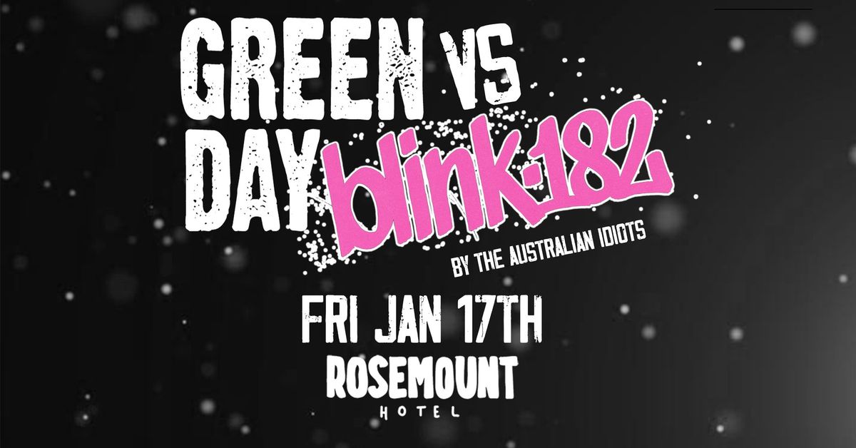 Green Day vs Blink 182 - Rosemount Hotel - by The Australian Idiots