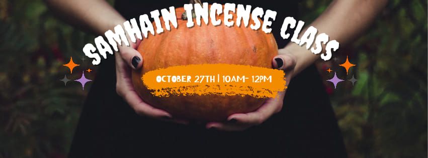 Samhain Incense Class