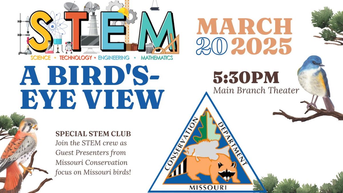 STEM Club - A Bird's-Eye View - With special guests from Missouri Department of Conservation  