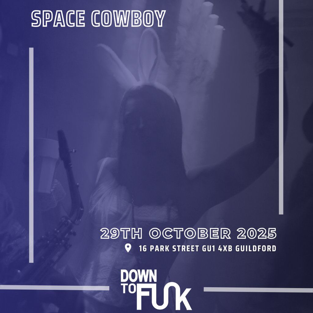 DTF Presents: Space Cowboy