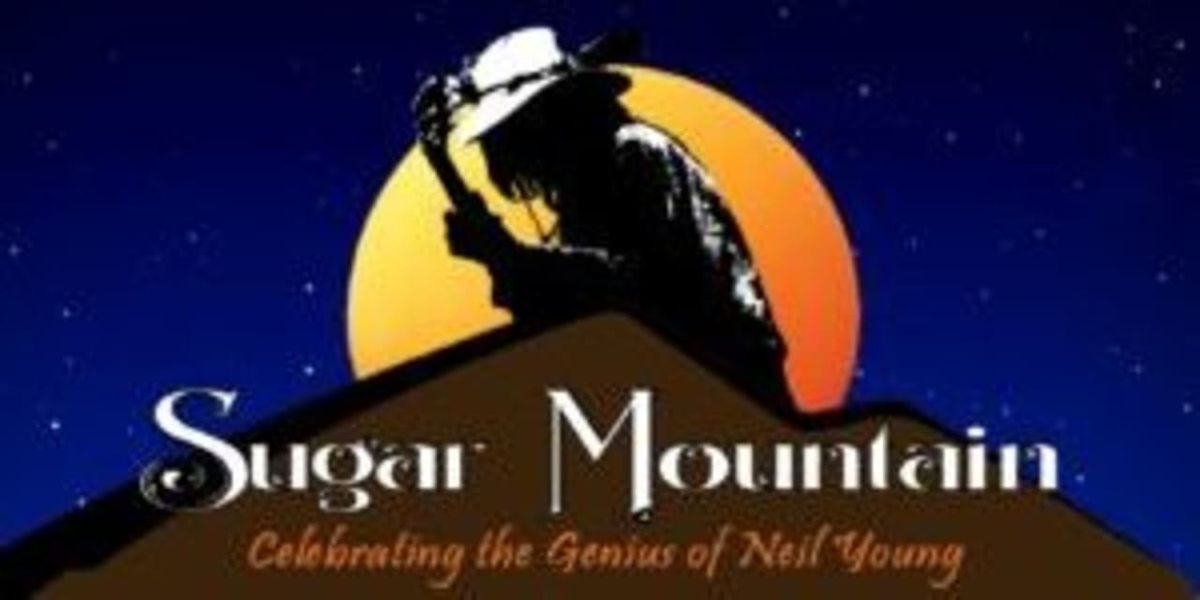 Sugar Mountain - The Ultimate Neil Young Tribute