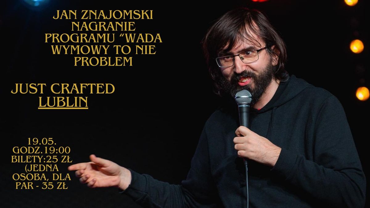 Jan Znajomski - Nagranie Progamu "Wada Wymowy To Nie Problem" - Just Crafted w Lublinie