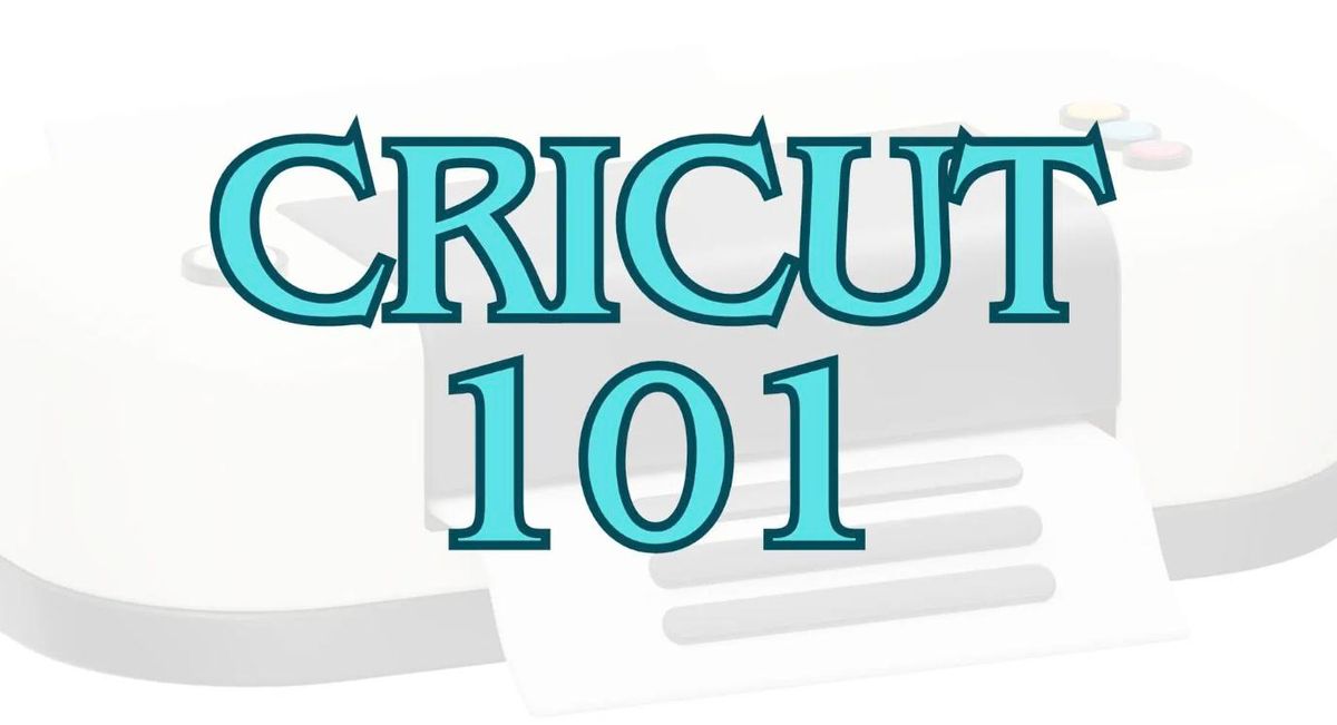 Crafting Class | Cricut 101