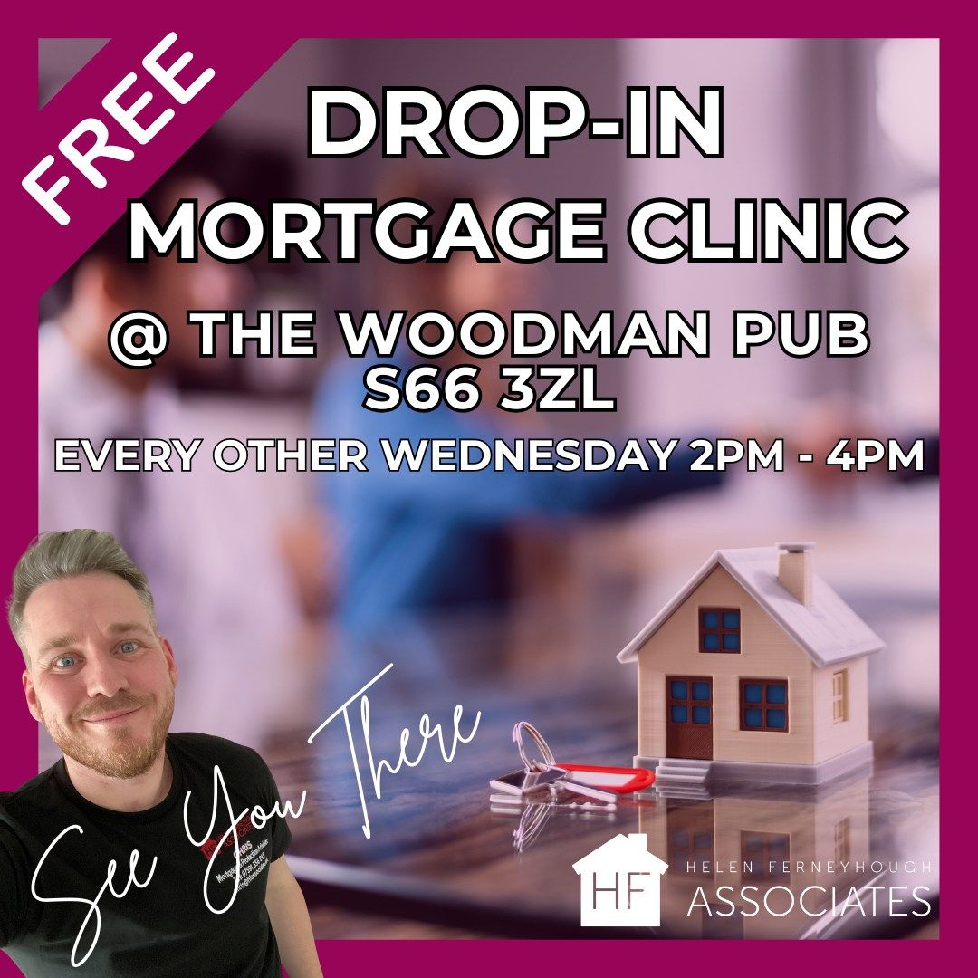 FREE "Drop In" Mortgage Clinic @ The Woodman Pub