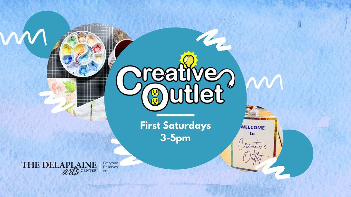 Creative Outlet: First Saturday July 6
