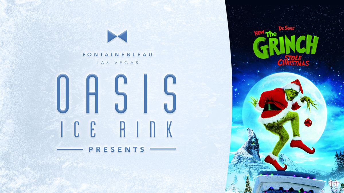 Oasis Ice Rink Movie Night: Dr. Seuss' How the Grinch Stole Christmas