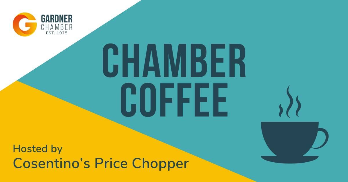 Chamber Coffee hosted by Cosentino's Price Chopper