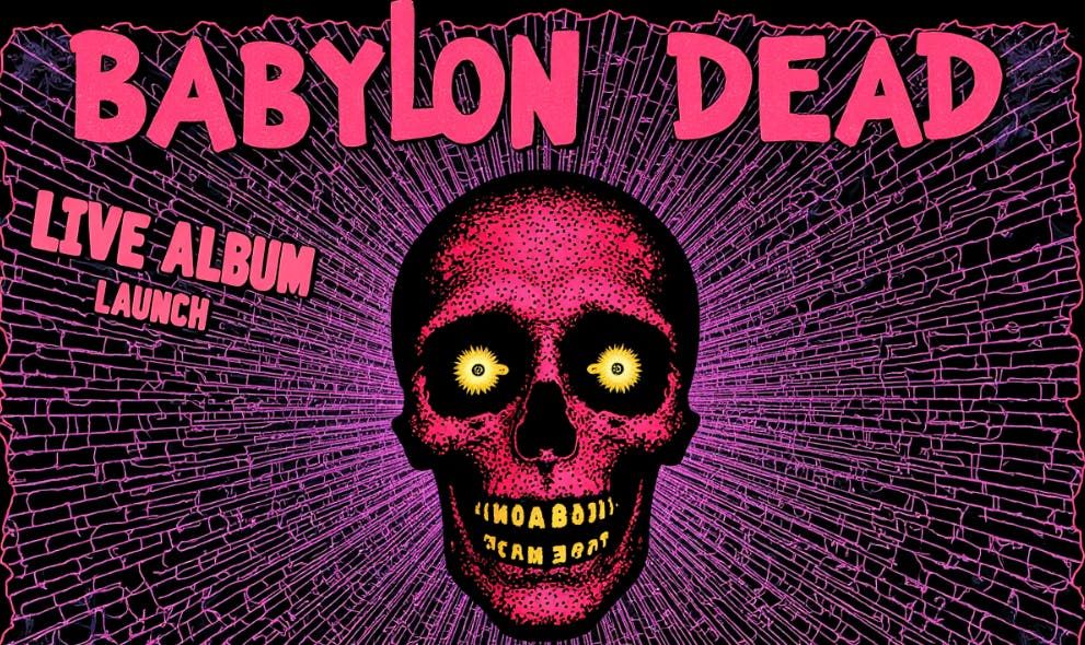 Babylon Dead Album Launch