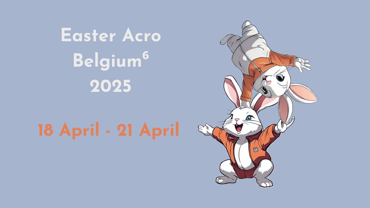 Easter Acro Belgium\u2076 2025