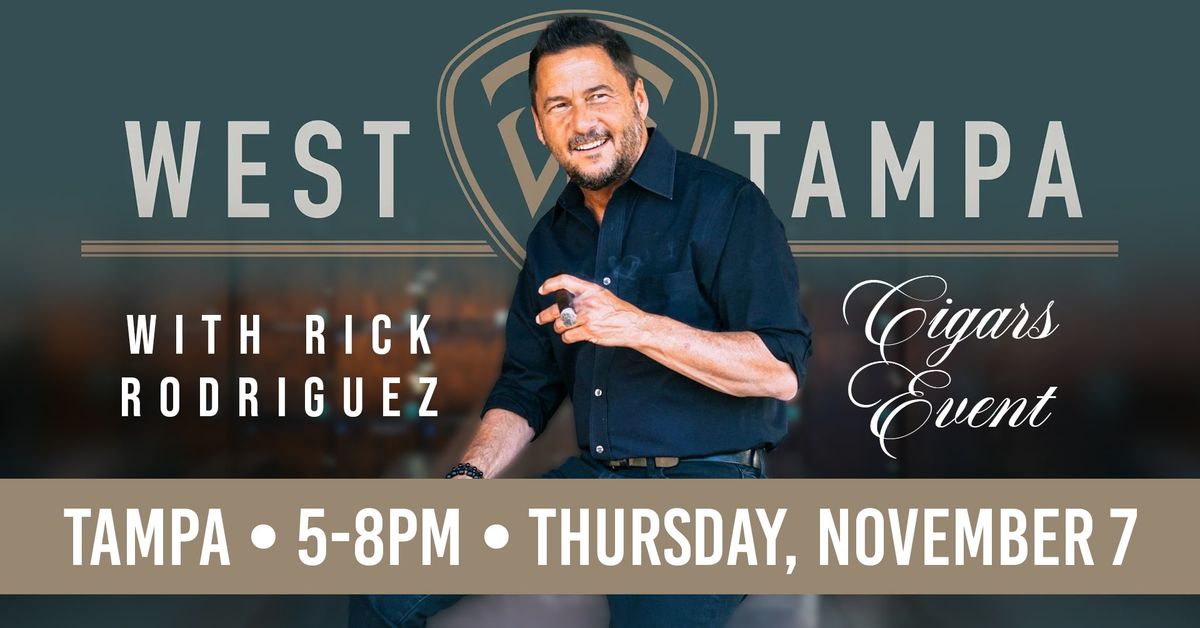 West Tampa Cigars Event w\/ Rick Rodriguez - Tampa