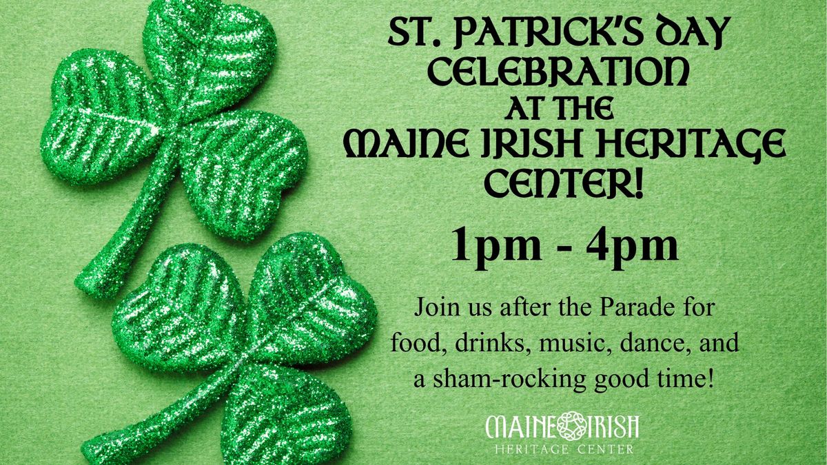 St. Patrick\u2019s Day Celebration at the Maine Irish Heritage Center