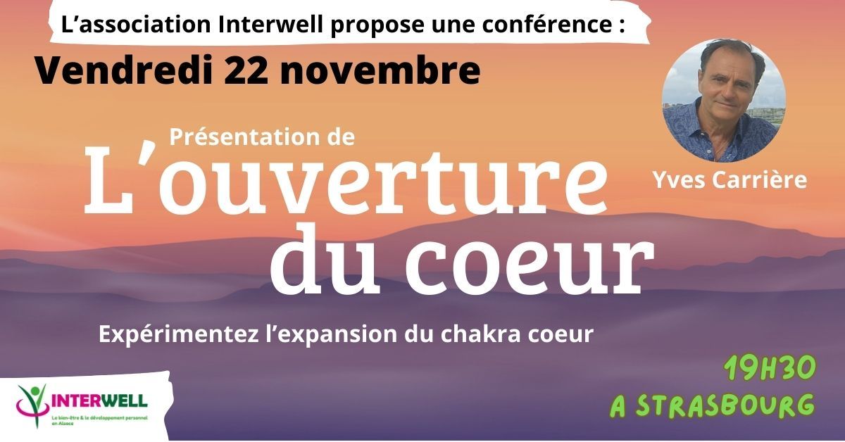 Conf\u00e9rence" l'ouverture du coeur d'amour universel"