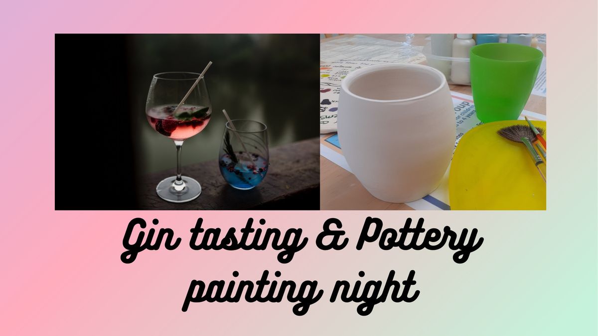 Fully booked - Gin tasting and pottery painting evening