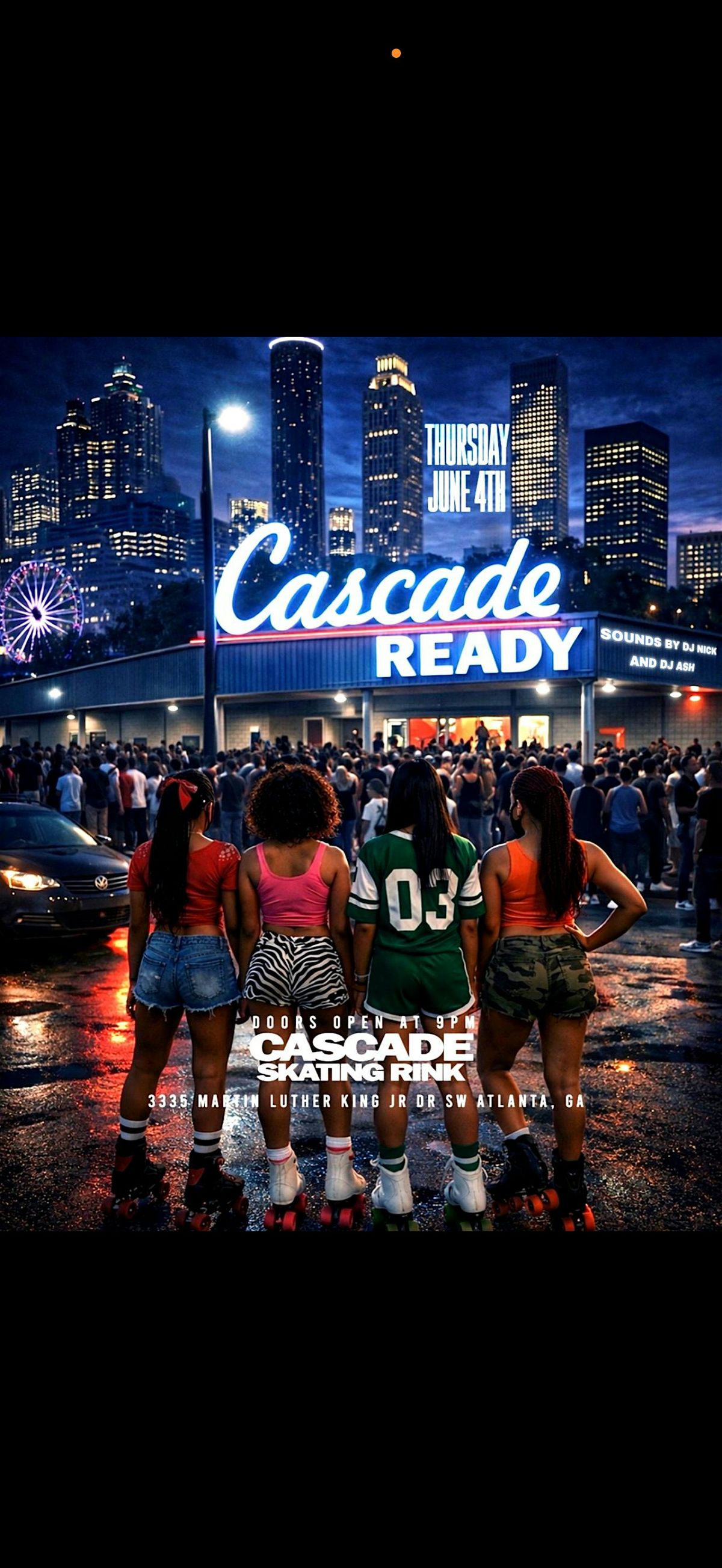 CASCADE READY SKATE PARTY THURSDAY JUNE 4TH @ CASCADE SKATING RINK