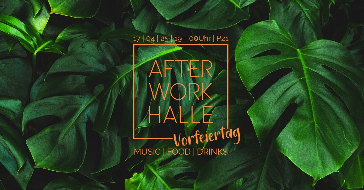 \/\/ AFTER WORK - VORFEIERTAG - 19:00 BIS 00:00 Uhr