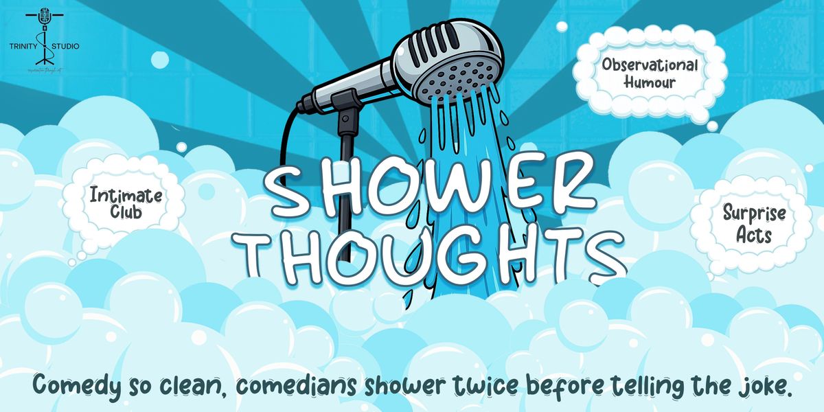Shower Thoughts - Standup Comedy Showcase