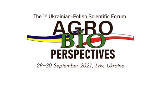 First Ukrainian-Polish Scientific Forum AGROBIOPERSPECTIVES