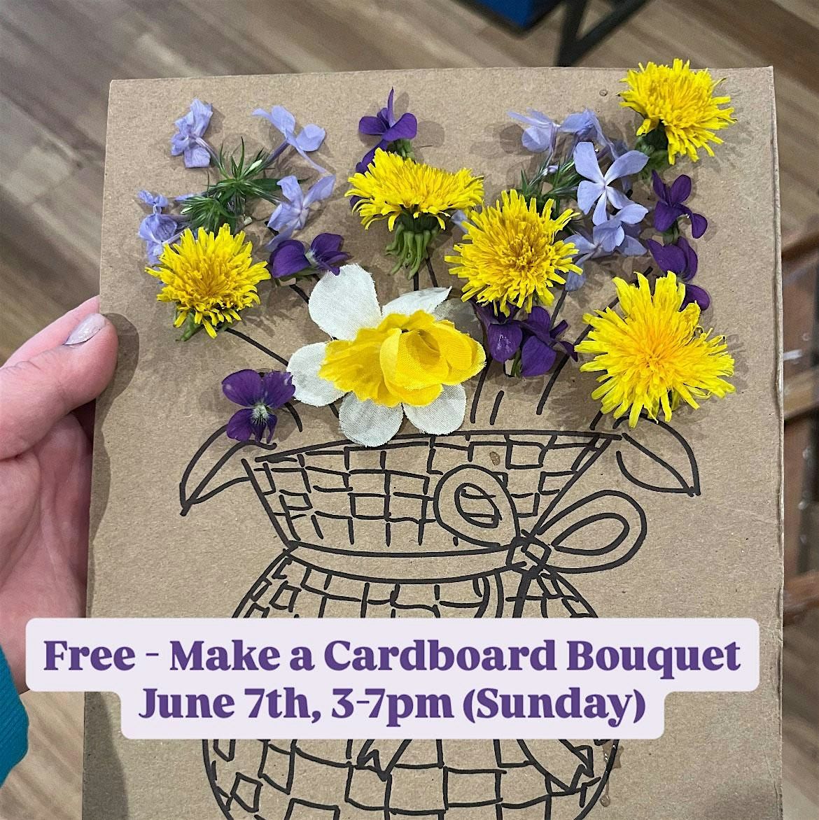 Free - Make a Cardboard Bouquet Afternoon