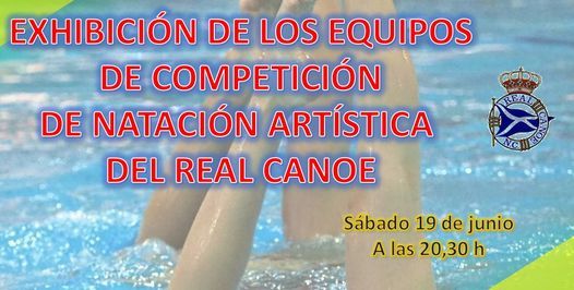 Exhibici\u00f3n de los equipos de competici\u00f3n de NATACI\u00d3N ART\u00cdSTICA  del Real Canoe