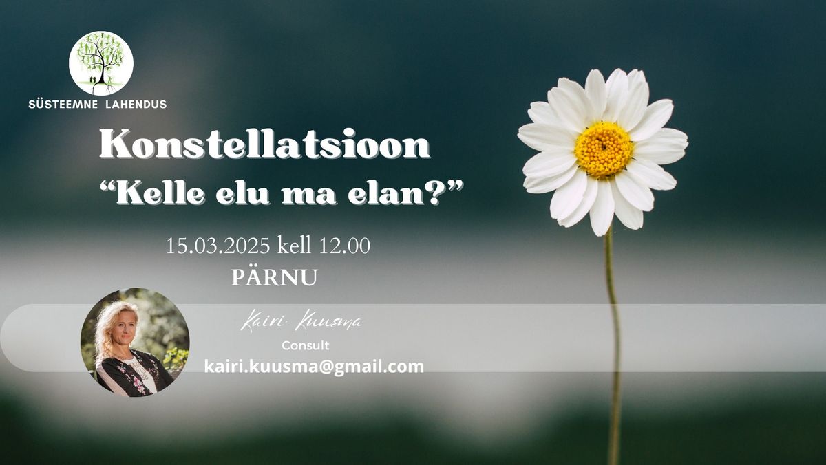 Konstellatsioon "Kelle elu ma elan?" P\u00c4RNUS