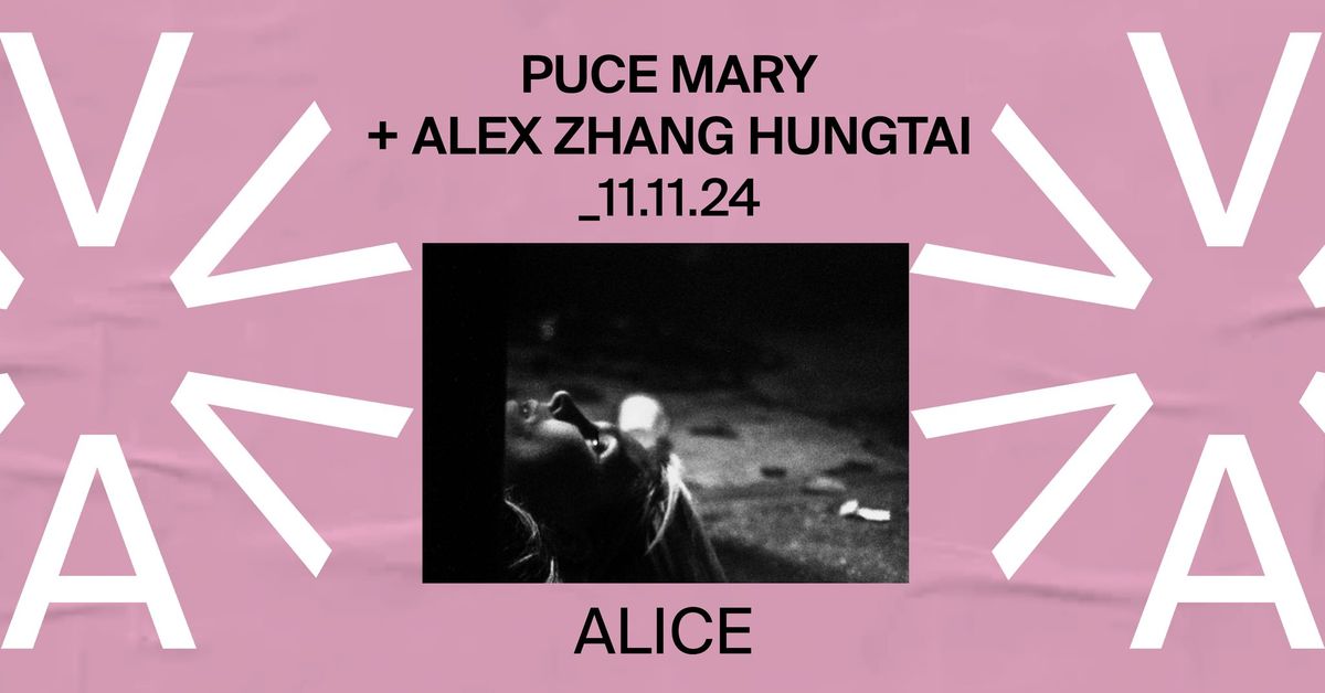 Puce Mary + Alex Zhang Hungtai (CA) at ALICE