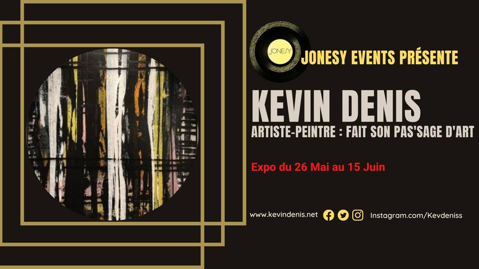 Kevin Denis ARTISTE-PEINTRE : FAIT SON PAS'SAGE D'ART