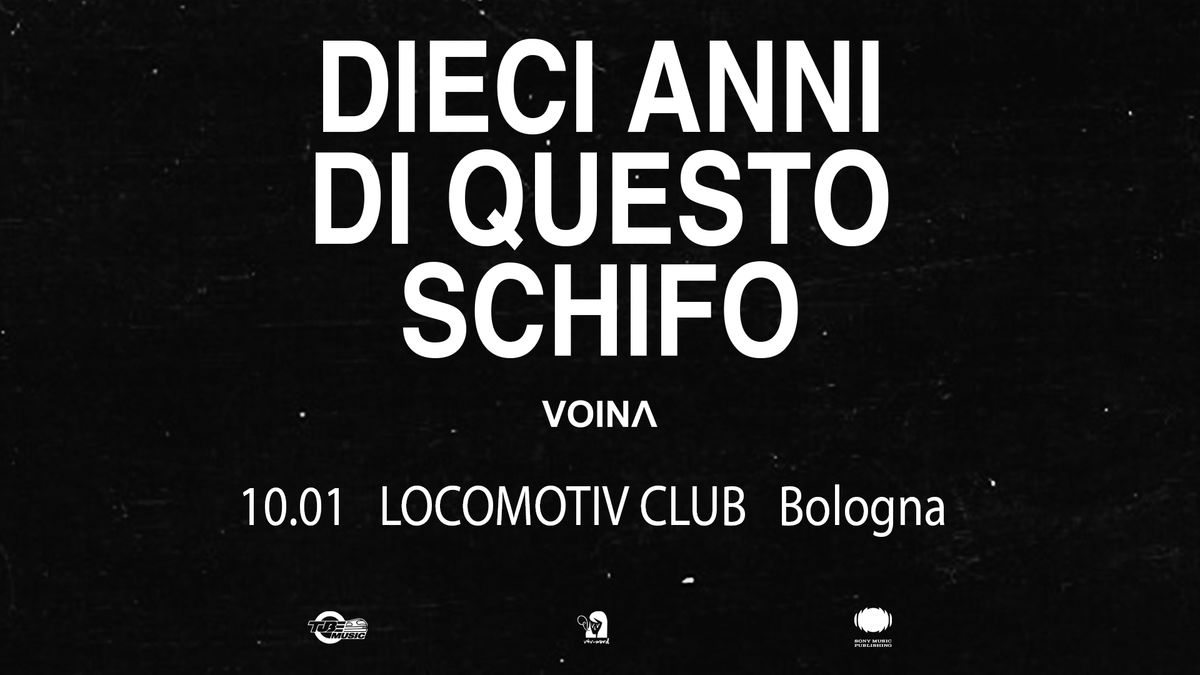 VOINA | Dieci Anni di Questo Schifo | LOCOMOTIV Bologna