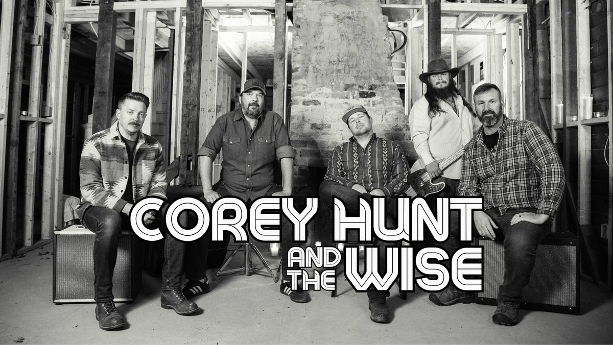 Corey Hunt and The Wise - Live