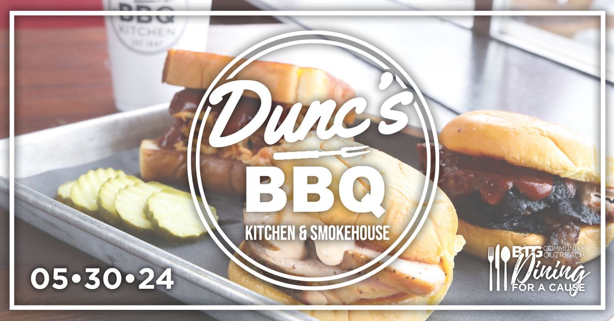 Dining for a Cause with Dunc's BBQ Kitchen & Smokehouse