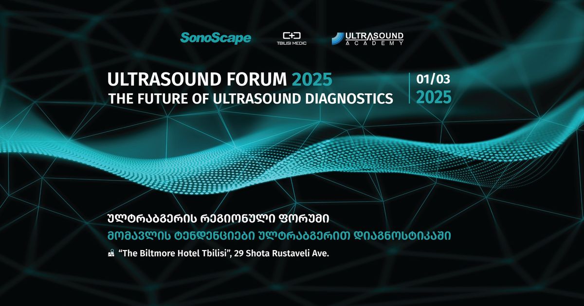 Ultrasound Forum 2025 - \u10db\u10dd\u10db\u10d0\u10d5\u10da\u10d8\u10e1 \u10e2\u10d4\u10dc\u10d3\u10d4\u10dc\u10ea\u10d8\u10d4\u10d1\u10d8 \u10e3\u10da\u10e2\u10e0\u10d0\u10d1\u10d2\u10d4\u10e0\u10d8\u10d7 \u10d3\u10d8\u10d0\u10d2\u10dc\u10dd\u10e1\u10e2\u10d8\u10d9\u10d0\u10e8\u10d8