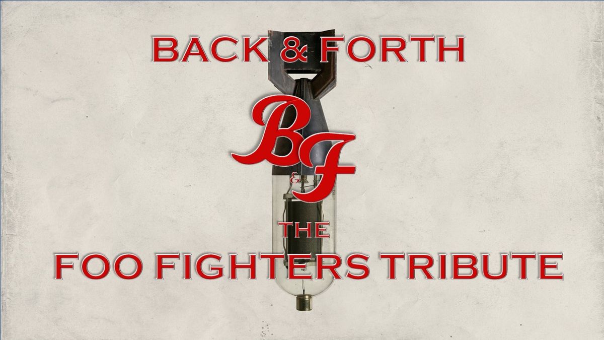 Back & Forth - The Foo Fighter Tribute Live at Panini's Westlake!