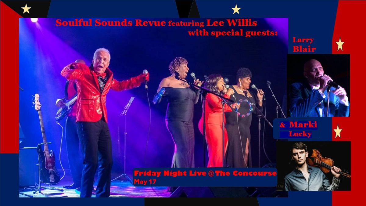 Soulful Sounds Revue featuring Lee Willis with special guests Larry Blair and Marki Lucky