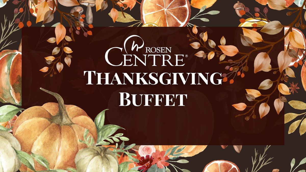 Thanksgiving Buffet at Rosen Centre