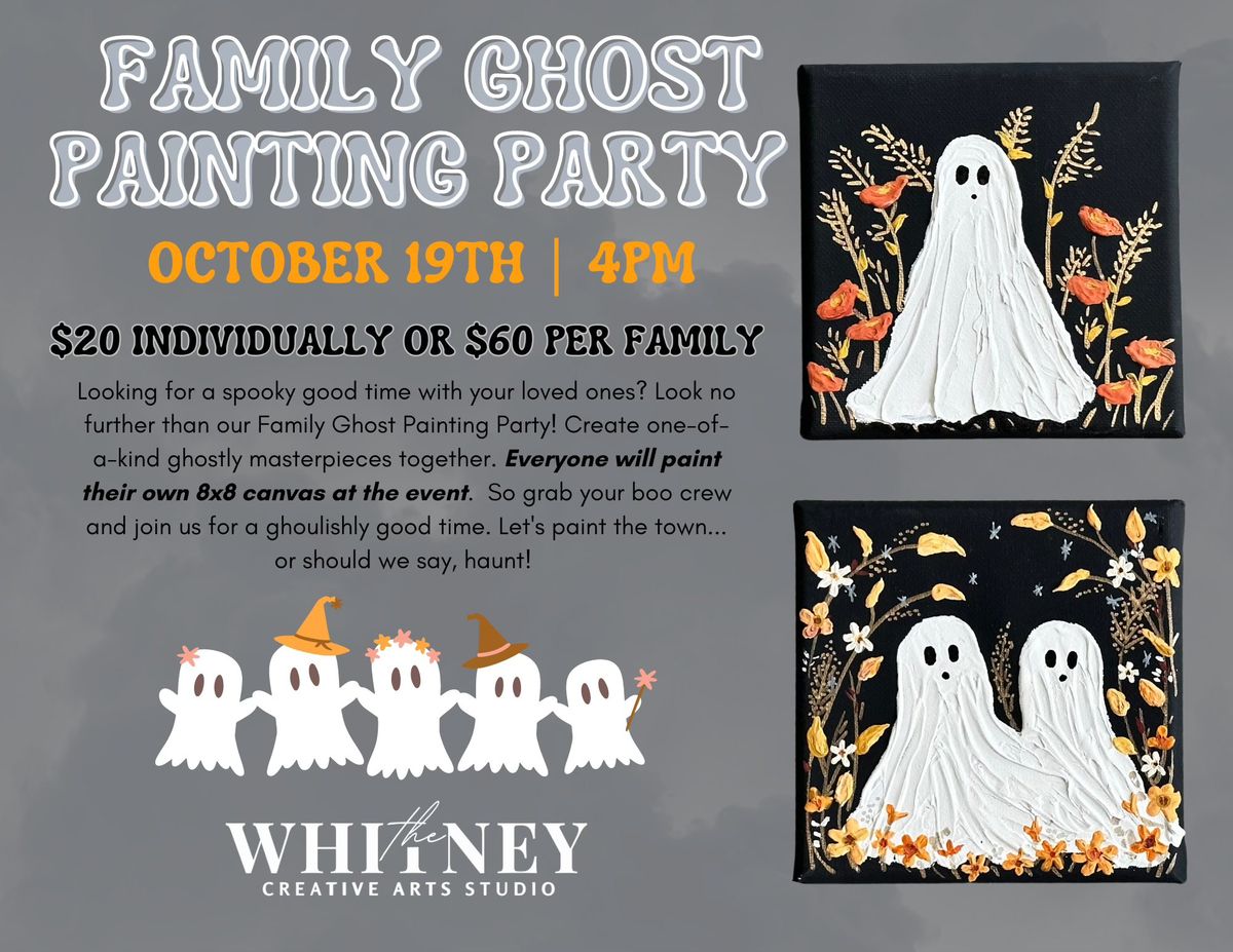 Family Ghost Painting Party - 10\/19