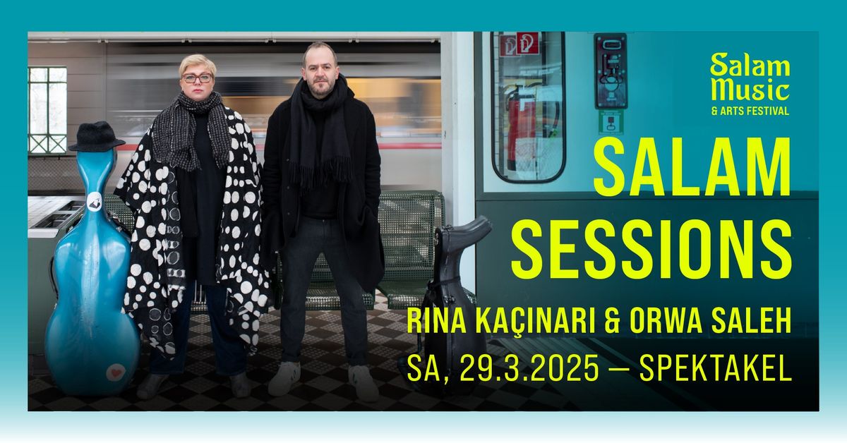 Salam Sessions: Rina Ka\u00e7inari & Orwa Saleh