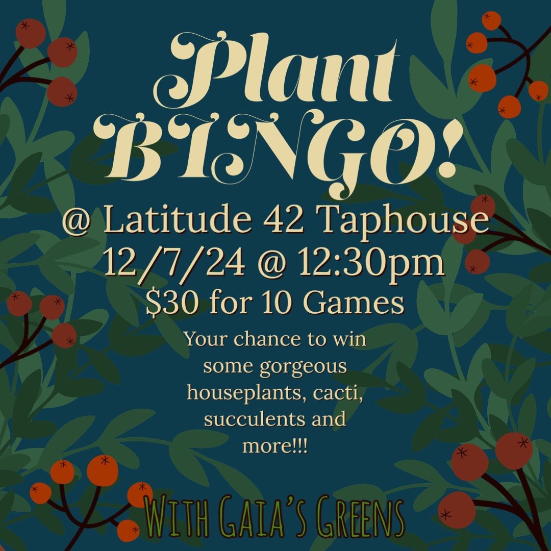 Plant BINGO! @ Latitude 42 Taphouse 