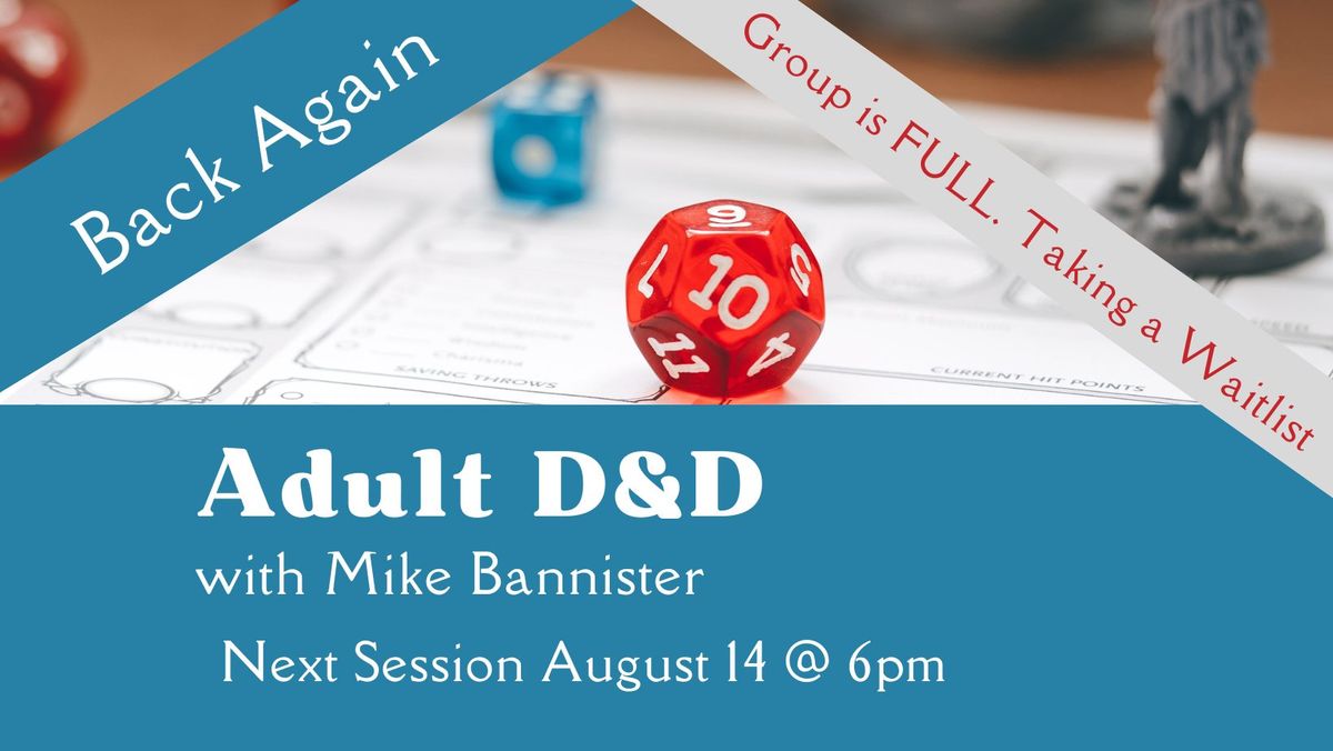 Adult D & D with Mike Bannister