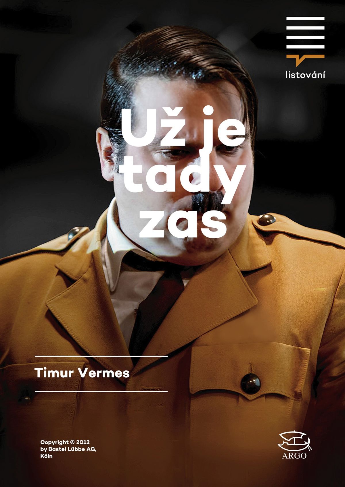 Timur Vermes: U\u017d JE TADY ZAS, LiStOV\u00e1N\u00ed.cz