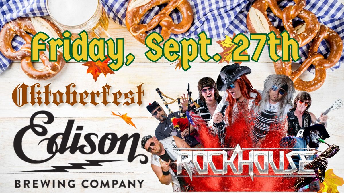 Edison Brewing Oktoberfest, featuring: RockHouse!