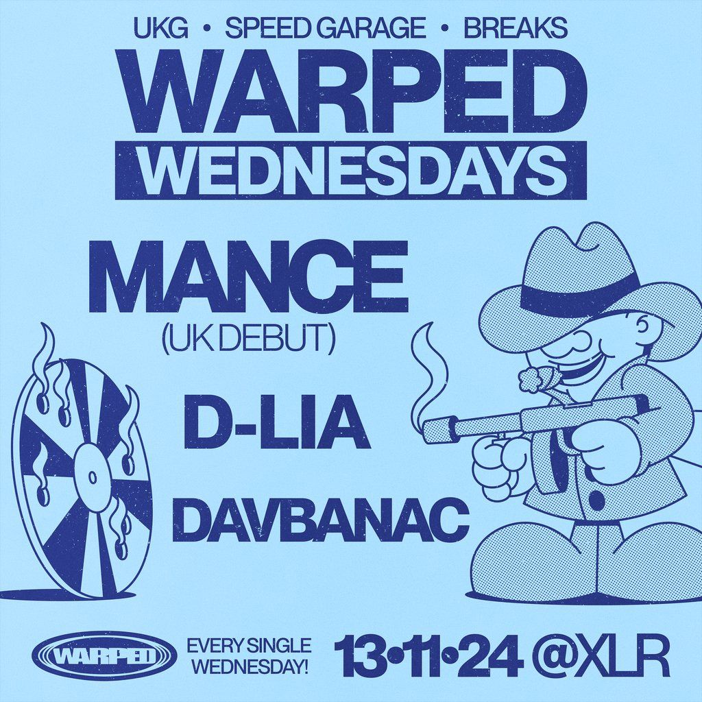 Warped Wednesdays - Mance: UKG, Speed Garage + more