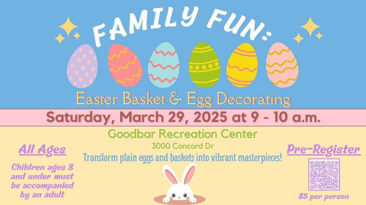 Family Fun: Easter Basket & Egg Decorating