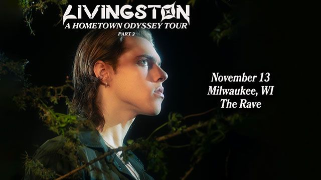 Livingston - A Hometown Odyssey Tour - Part 2 at The Rave