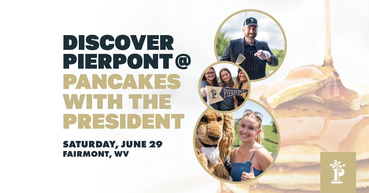 Discover Pierpont @ Pancakes with the President