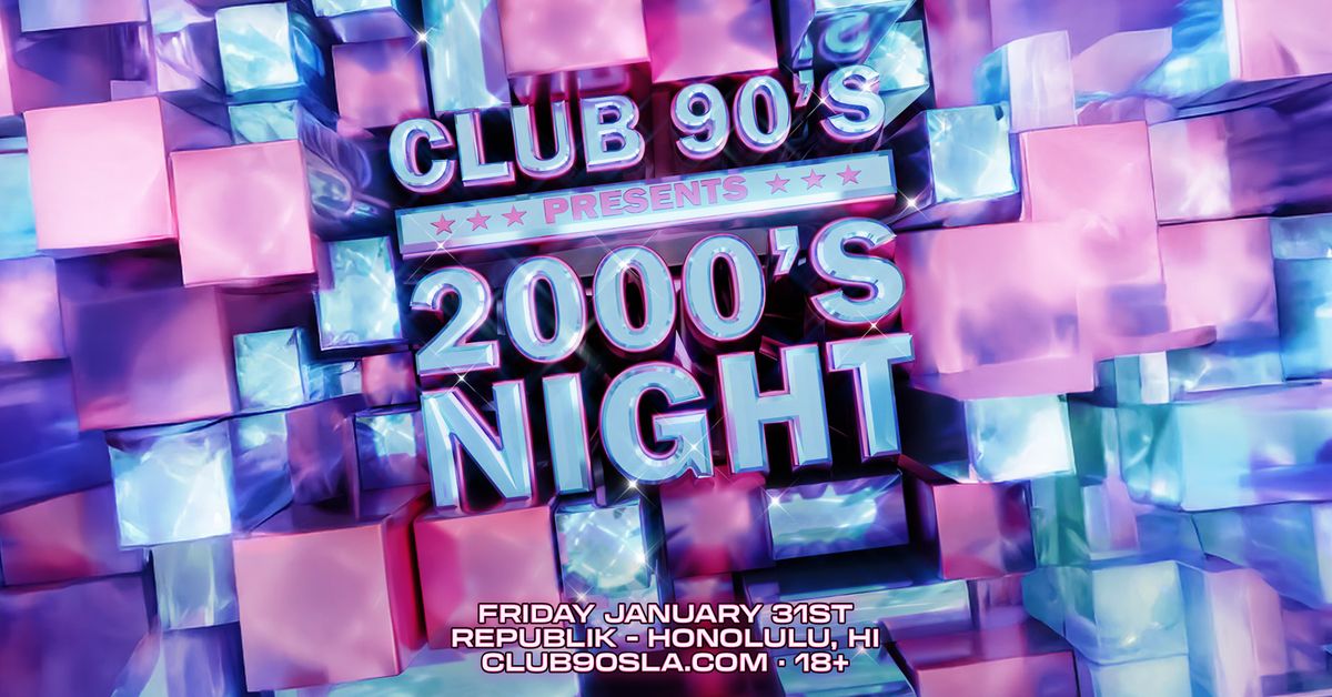 Club 90's Presents: 2000's Night