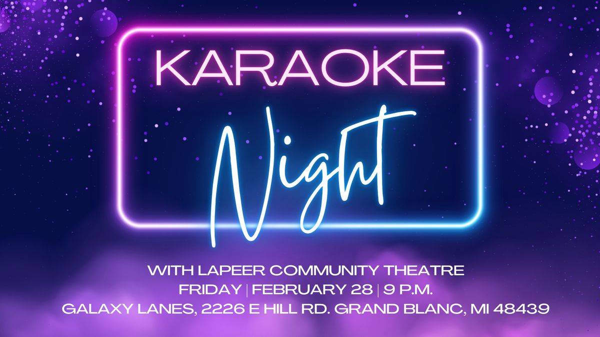 Karaoke Night with Lapeer Community Theatre!