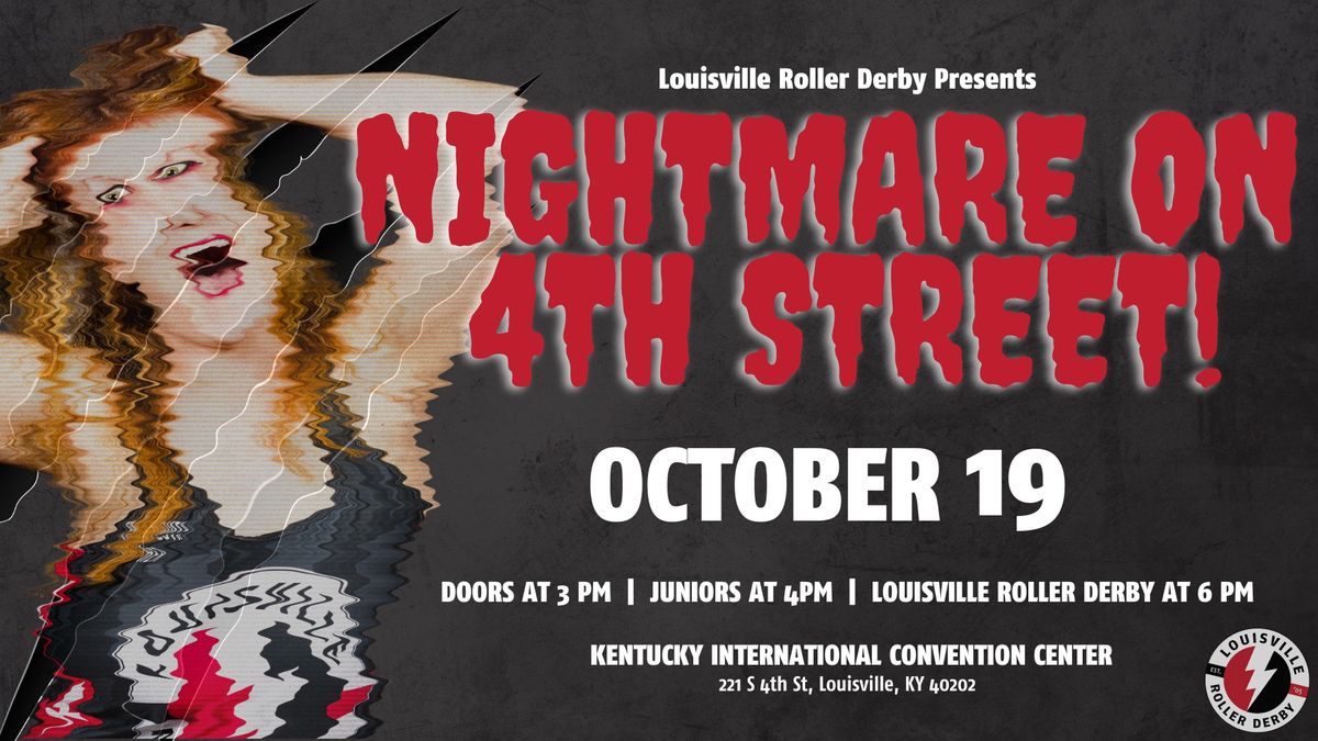 Louisville Roller Derby Presents "Nightmare on 4th Street" Bout