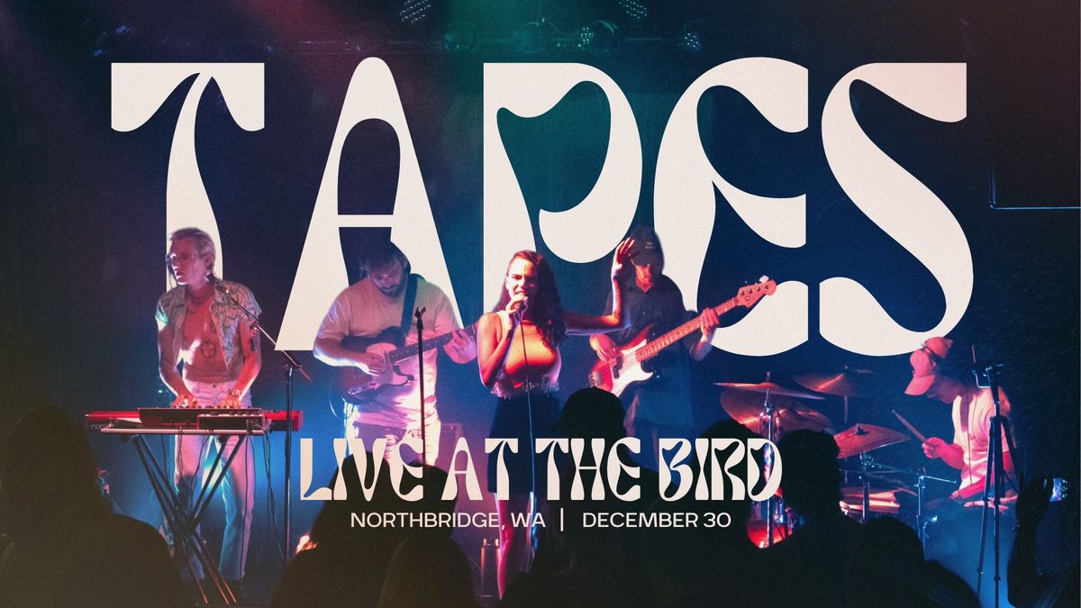 Tapes LIVE at The Bird w\/ Rein Mali & Luci