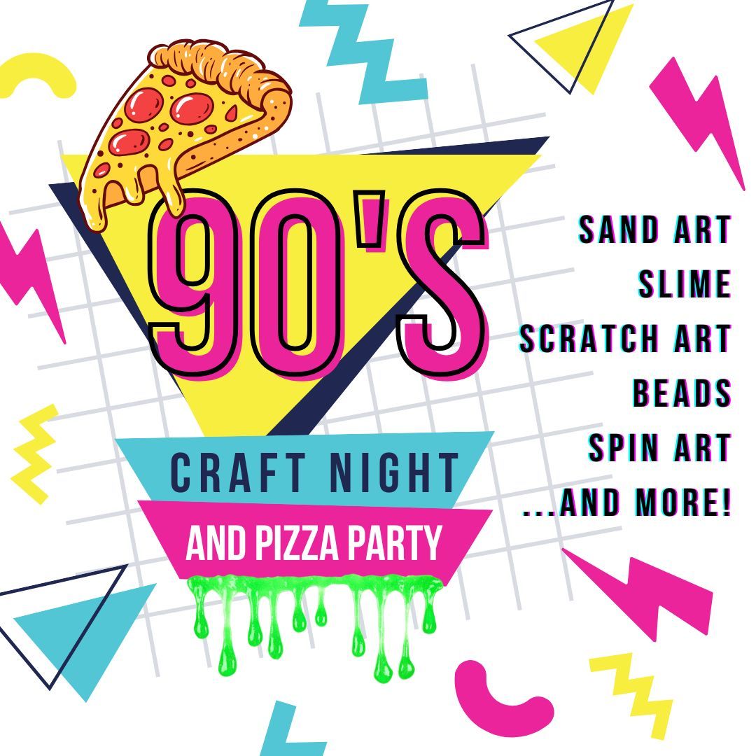 90's Craft and Pizza Party